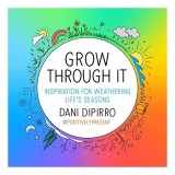 Grow Through It
