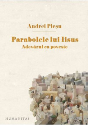 Parabolele lui Iisus - Andrei Plesu foto