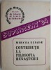 Contributii la filosofia renasterii - Mircea Eliade, Carte Filosofie