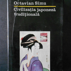 Octavian Simu - Civilizatia japoneza traditionala (1984, editie cartonata)