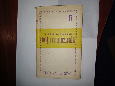 CY - Virgil GHEORGHIU &amp;quot;Initiere Muzicala / Biblioteca de Buzunar Nr. 17&amp;quot; 1946 foto