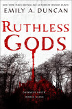 Ruthless Gods | Emily A. Duncan, Wednesday Books