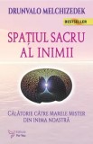 Cumpara ieftin Spatiul sacru al inimii. Calatorie catre marele mister din inima noastra. Editia a II-a/Drunvalo Mechizedek