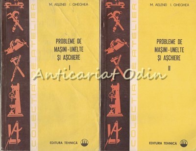 Probleme De Masini-Unelte Si Aschiere I, II - M. Aelenei, I. Gherghea foto