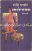 Mirona - Cella Serghi, Editura Minerva, Bucuresti 1972, 497 pagini, Roman