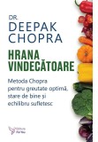 Cumpara ieftin Hrana vindecatoare - Dr. Deepak Chopra