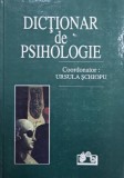 Dictionar de Psihologie coordonat de Ursula Schiopu - Carte noua sau de anticariat