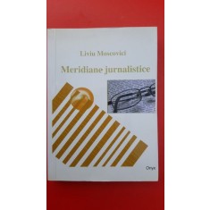 Meridiane jurnaliste- Liviu Moscovici