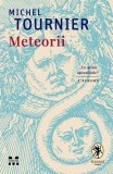 Cumpara ieftin Meteorii - Michel Tournier, Pandora-M