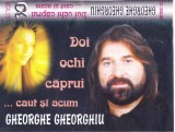 Caseta audio: Gheorghe Gheorghiu &ndash; Doi ochi căprui ...caut si acum ( originala )