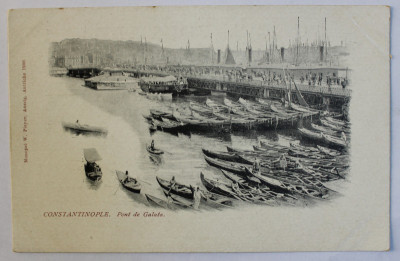 CONSTANTINOPOLE - PONT DE GALATA , CARTE POSTALA ILUSTRATA , MONOCROMA , NECIRCULATA , CLASICA foto