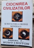 Ciocnirea Civilizatiilor - Samuel P. Huntington