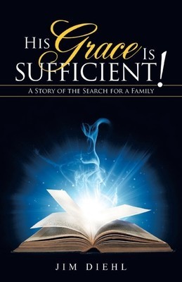 His Grace Is Sufficient!: A Story of the Search for a Family foto