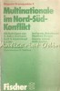 Multinationale Im Nord-Sud Konflikt - Fischer Taschenbuch, 1976, Germana, Politica, 150 Pagini