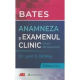 Bates. Anamneza si examenul clinic. Ghid de buzunar - Lynn S. Bickley