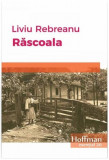 Răscoala - Paperback brosat - Liviu Rebreanu - Hoffman