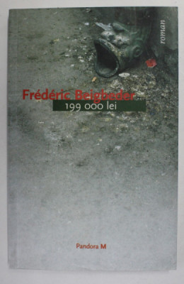 199.000 LEI de FREDERIC BEIGBEDER , 2006 foto