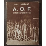 Paul Morand - A.O.F.: de Paris a Tombouctou (1928)