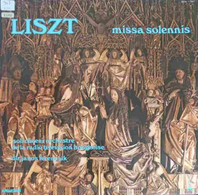 Disc vinil, LP. Missa Solennis. Gran Festival Mass-LISZT FERENC foto