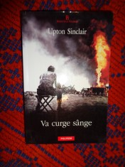 Va curge sange - Upton Sinclair / editura polirom , 555 pagini