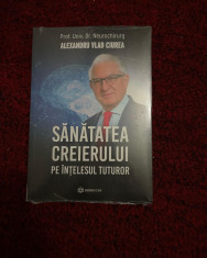 Sanatateas creierului pe in?elesul tuturor - Alexandru Vlad Ciurea foto