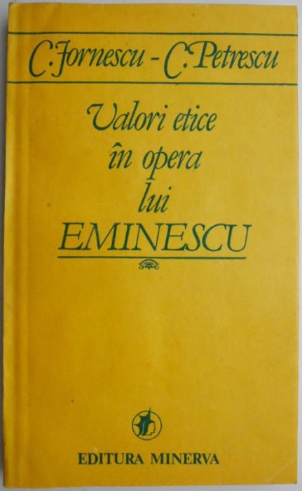 Valori etice in opera lui Eminescu &ndash; C. Jornescu, C. Petrescu