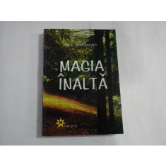 MAGIA INALTA - PAUL STEFANESCU