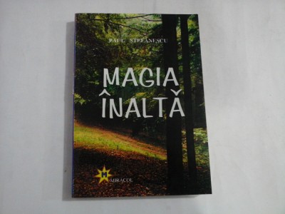 MAGIA INALTA - PAUL STEFANESCU foto
