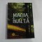 MAGIA INALTA - PAUL STEFANESCU