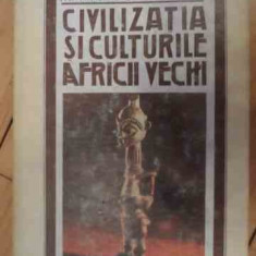 Civilizatia Si Cultura Africii Vechi - Mandics Gyorgy ,536293