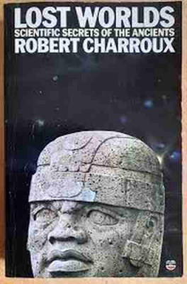 Lost World. Scientific Secrets of the Ancients - Robert Charroux foto