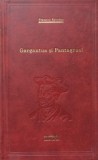 GARGANTUA SI PANTAGRUEL-FRANCOIS RABELAIS-337083