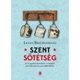 Szent s&ouml;t&eacute;ts&eacute;g - A Gulag utols&oacute; napjai - Levan Berdzenishvili