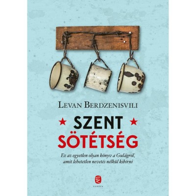 Szent s&amp;ouml;t&amp;eacute;ts&amp;eacute;g - A Gulag utols&amp;oacute; napjai - Levan Berdzenishvili foto