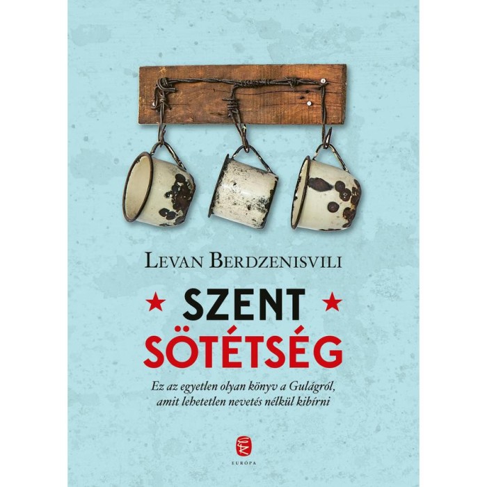 Szent s&ouml;t&eacute;ts&eacute;g - A Gulag utols&oacute; napjai - Levan Berdzenishvili