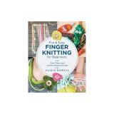Fun and Easy Finger Knitting for Beginners