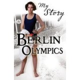 My Story: Berlin Olympics