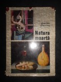 Charles Sterling - Natura moarta. Din antichitate pana in zilele noastre