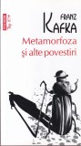 Franz Kafka - Metamorfoza si alte povestiri