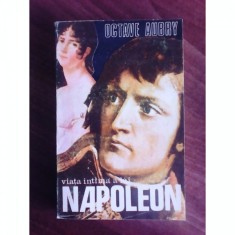 VIATA INTIMA A LUI NAPOLEON - OCTAVE AUBRY foto