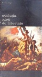 EVOLUTIA IDEII DE LIBERTATE-NICOLAE IORGA-353030