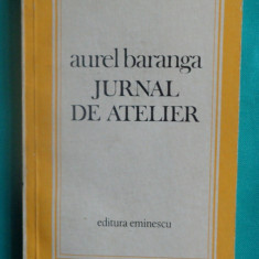Aurel Baranga – Jurnal de atelier ( prima editie )