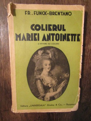 COLIERUL MARIEI ANTOINETTE - Fr. Funck-Brentano foto