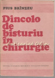 Dincolo De Bisturiu In Chirurgie - Pius Brinzeu