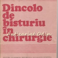 Dincolo De Bisturiu In Chirurgie - Pius Brinzeu