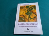 CARTEA SECRETELOR / DR. DEEPAK CHOPRA / 2008 * 33