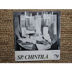 CATALOG EXPOZITIE SPIRU CHINTILA OCTOMBRIE 1979