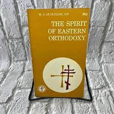 The spirit of eastern orthodoxy / M. J. Le Guillou foto