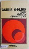 Cumpara ieftin Despre problema nationalitatilor - Vasile Goldis - Carte Istorie