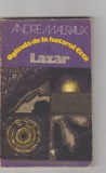 bnk ant Andre Malraux - Oglinda de la hotarul cetii . Lazar